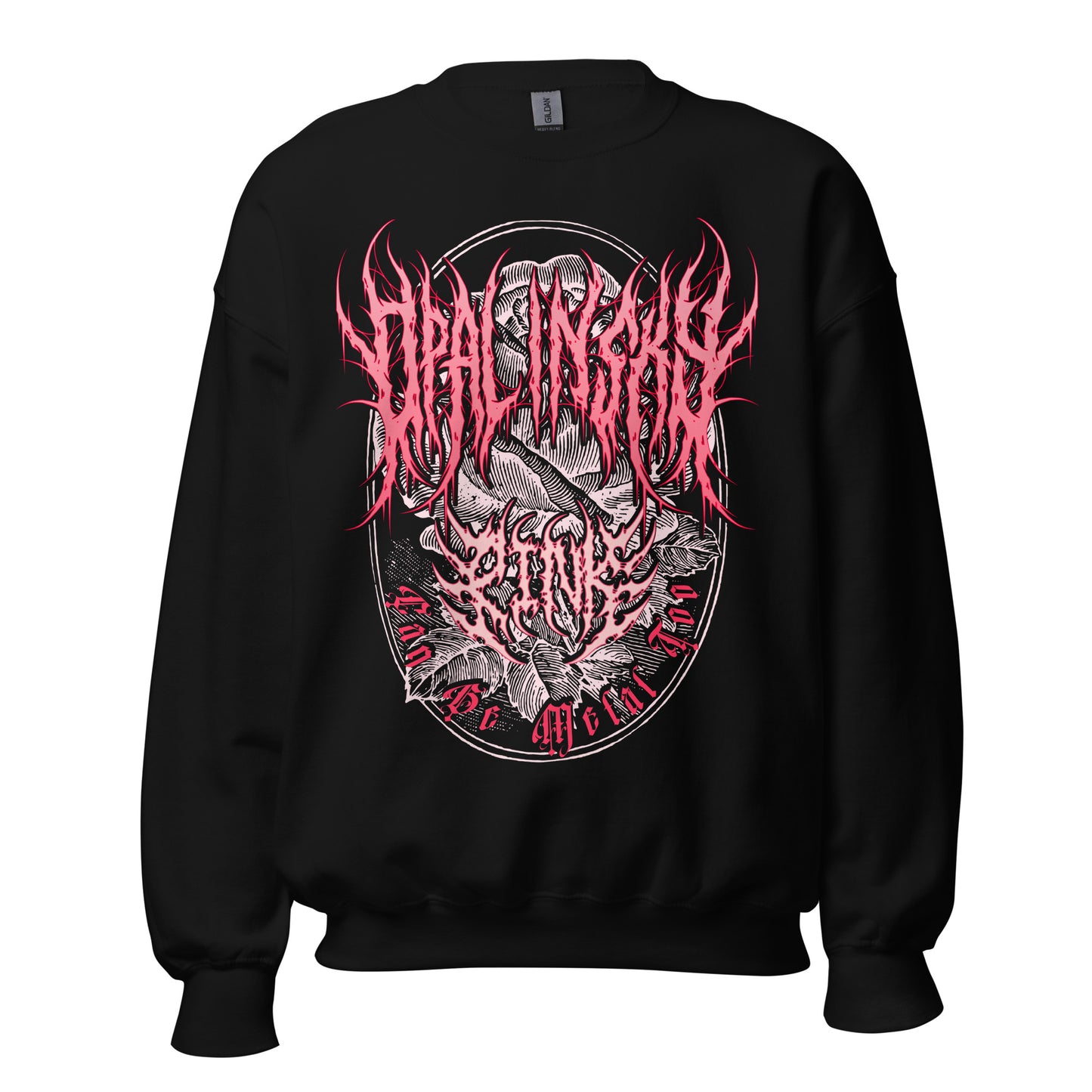 OPAL IN SKY "Pink Can Be Metal Too" Unisex Sweatshirt