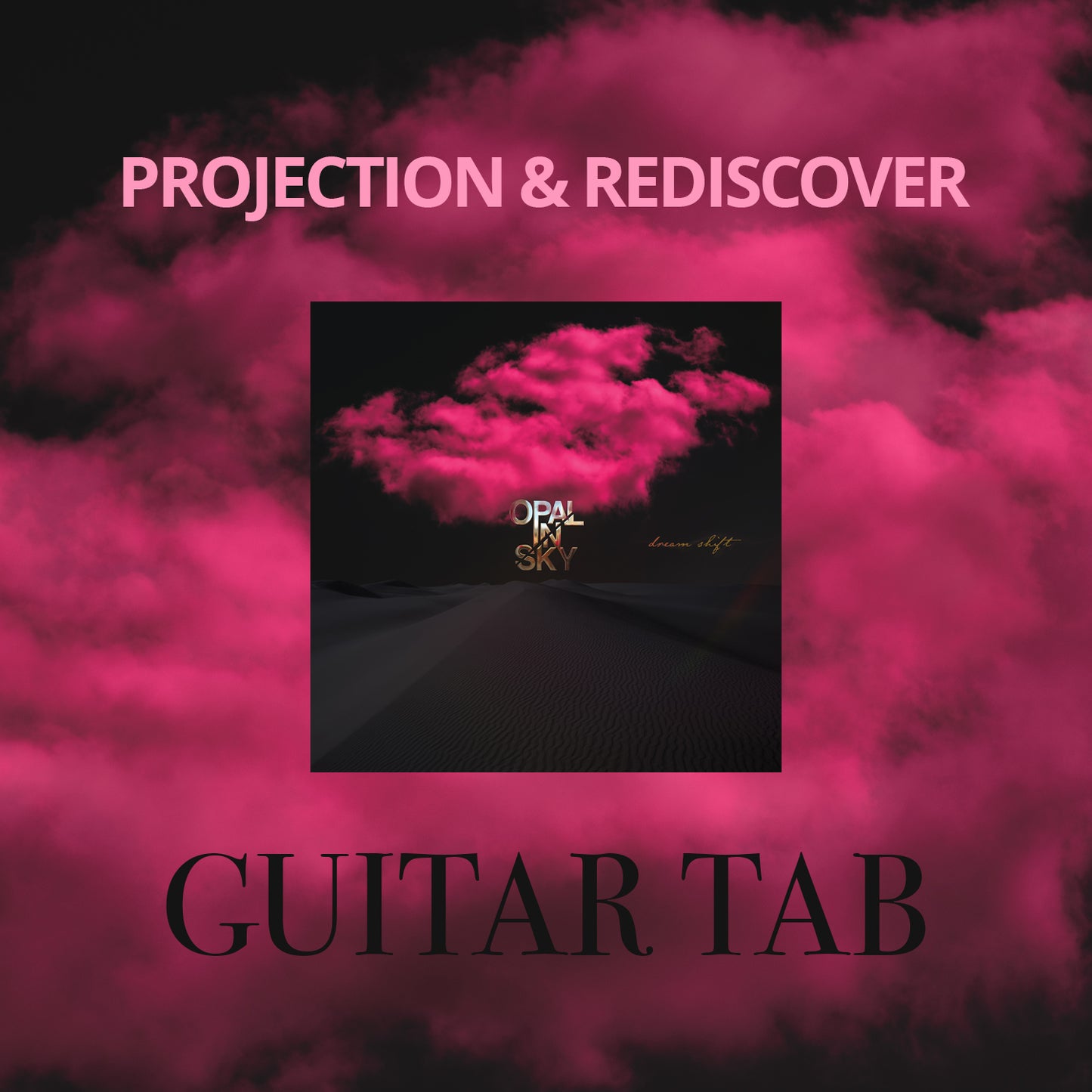 OPAL IN SKY "Projection & Rediscover" Guitar TAB