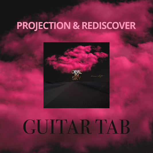 OPAL IN SKY "Projection & Rediscover" Guitar TAB