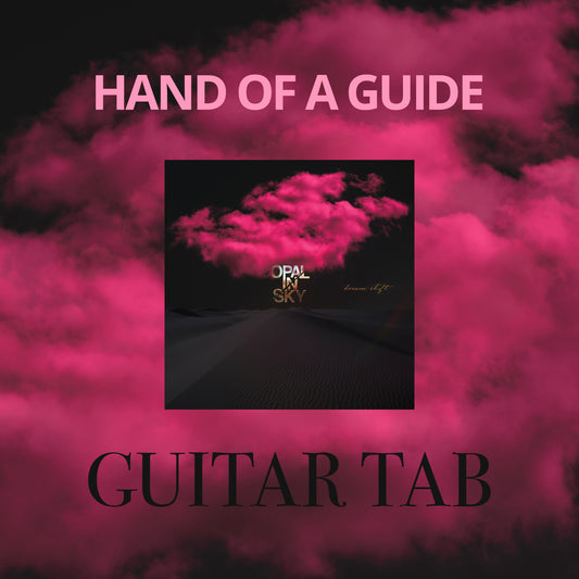 OPAL IN SKY "Hand of a Guide" Guitar TAB