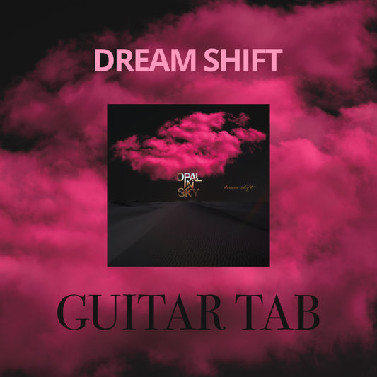 OPAL IN SKY "Dream Shift" Guitar TAB