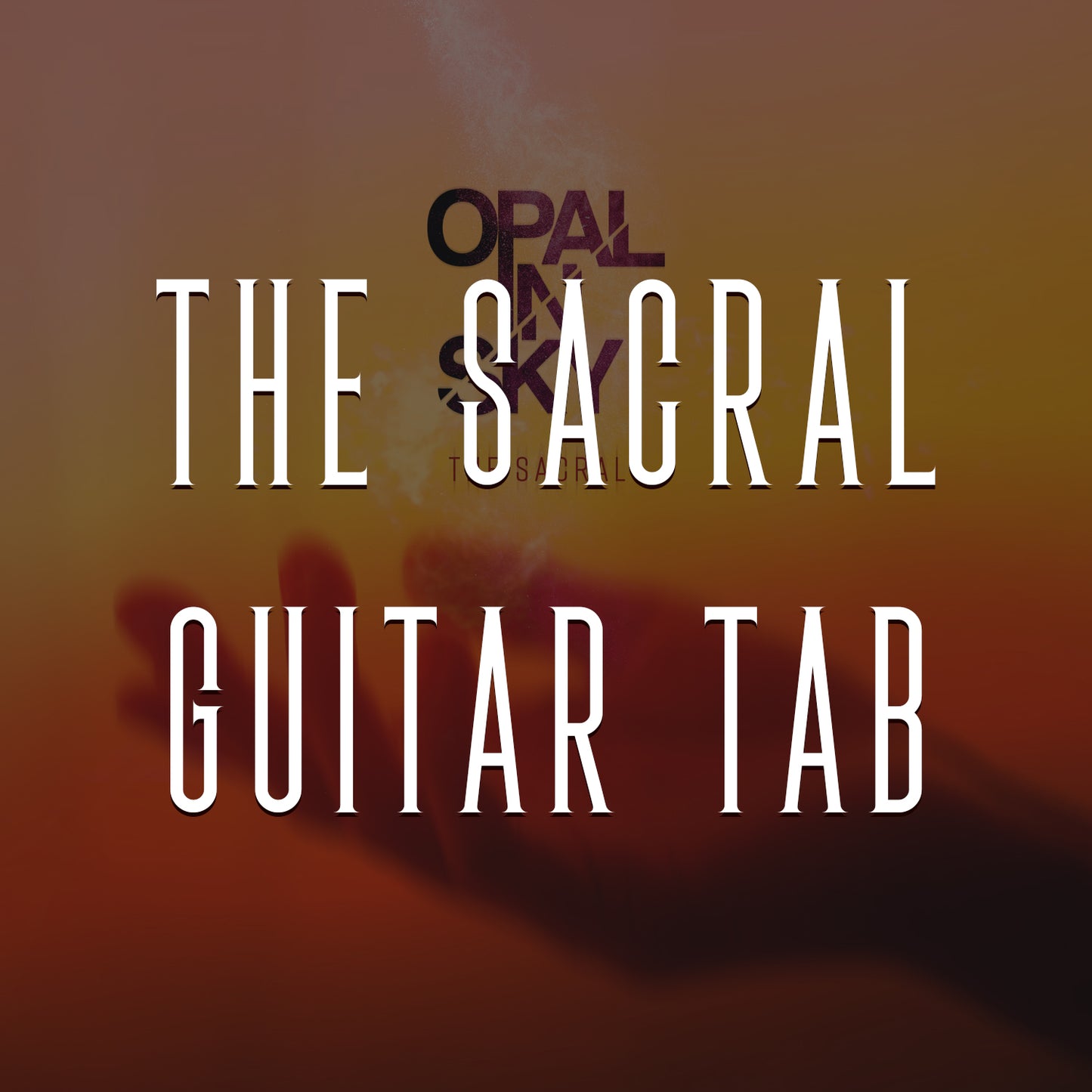 OPAL IN SKY "The Sacral" Guitar TAB